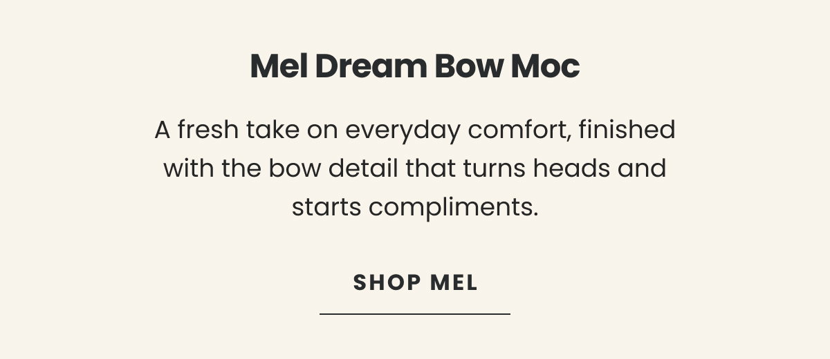 MEL DREAM BOW MOC. SHOP MEL