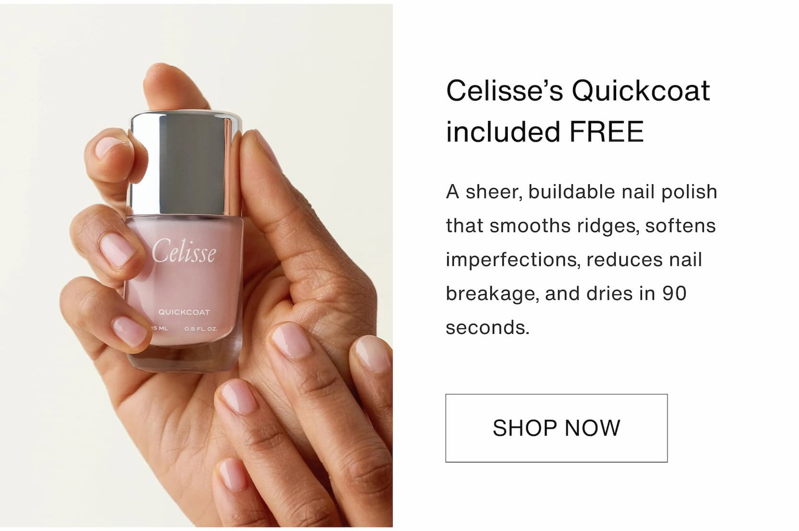 Shop our new limited-edition Summer Touch Up Kit. Quickcoat from Celisse: A sheer, buildable nail polish that smooths ridges, softens imperfections, reduces nail breakage, and dries in 90 seconds.
