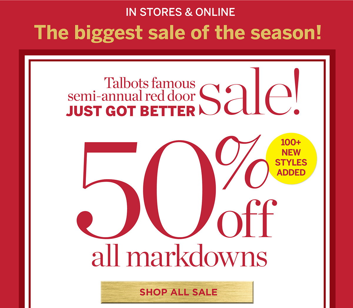 In Stores & Online! 50% off all markdowns | Shop All Sale