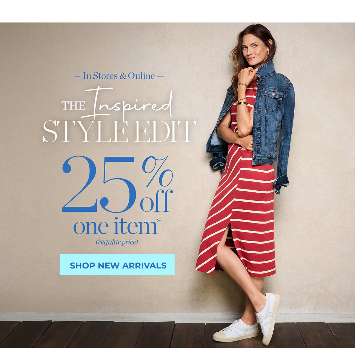 In Stores & Online 25% off one item | Shop New Arrivals