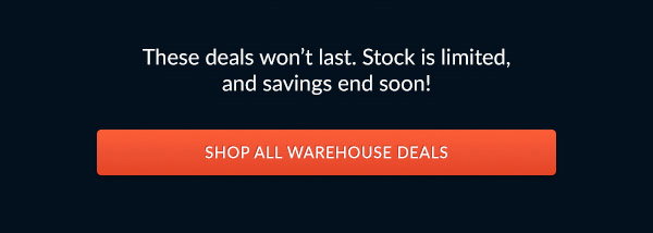 Shop All Warehouse Deals