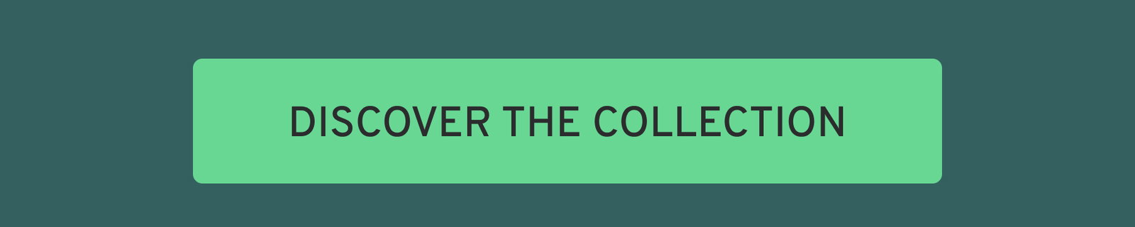 DISCOVER COLLECTION