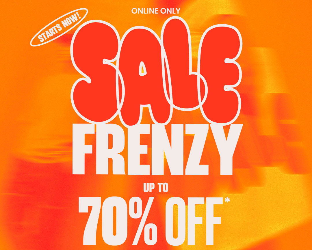 Shop Up To 70% Off* Sale Frenzy!