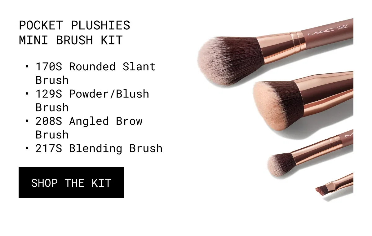 POCKET PLUSHIES MINI BRUSH KIT | 170S Rounded Slant Brush | 129S Powder/Blush Brush | 208S Angled Brow Brush | 217S Blending Brush | shop the kit