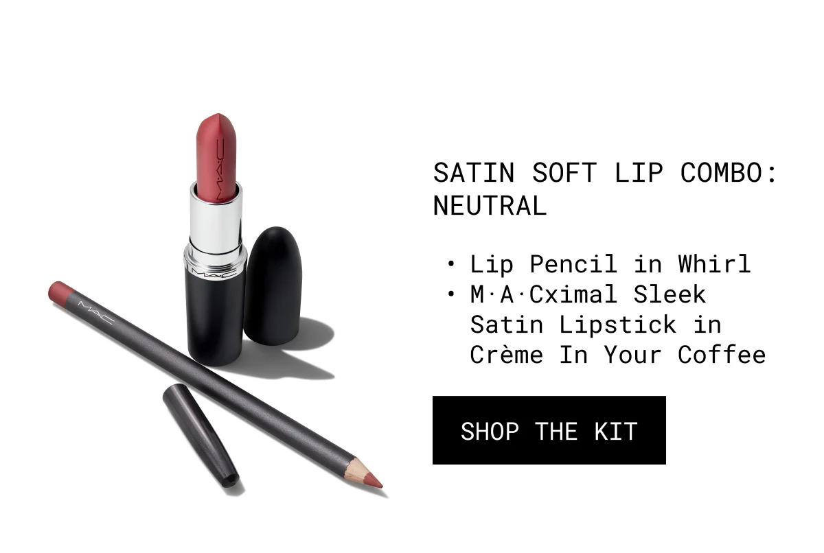 Satin Soft Lip Combo: Neutral | Lip Pencil in Whirl | M·A·Cximal Sleek Satin Lipstick in Crème In Your Coffee | shop the kit