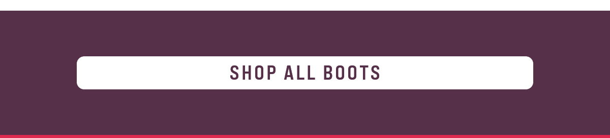 SHOP ALL BOOTS