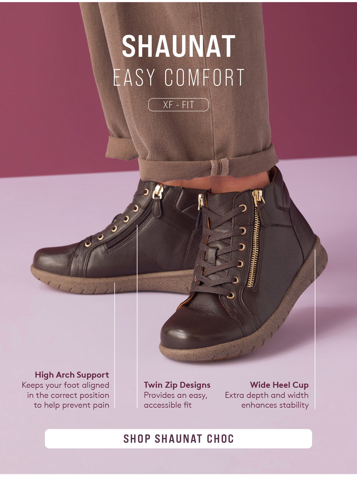 SHOP SHAUNAT CHOC - HIGH ARCH SUPPORT, TWIN ZIP DESIGNS, WIDE HEEL CUP