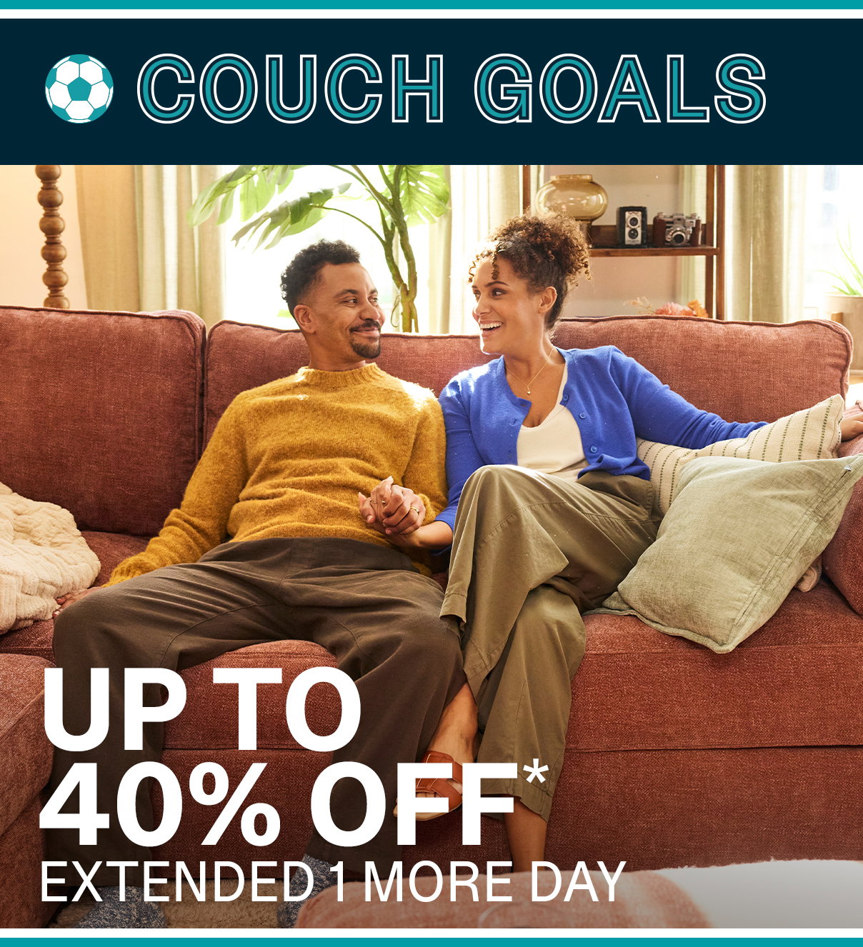 EXTENDED 1 MORE DAY | UP TO 40% OFF*