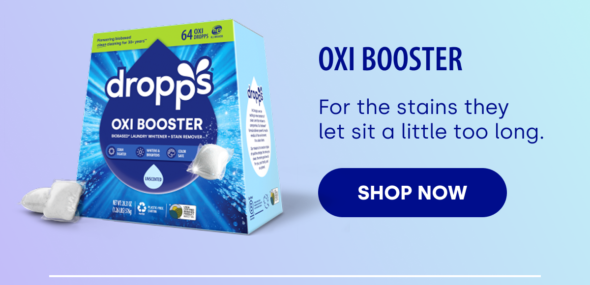 Oxi Booster For the stains they let sit a little too long. SHOP NOW