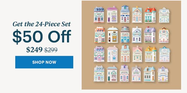Get the 24-Piece Set $50 Off SHOP NOW