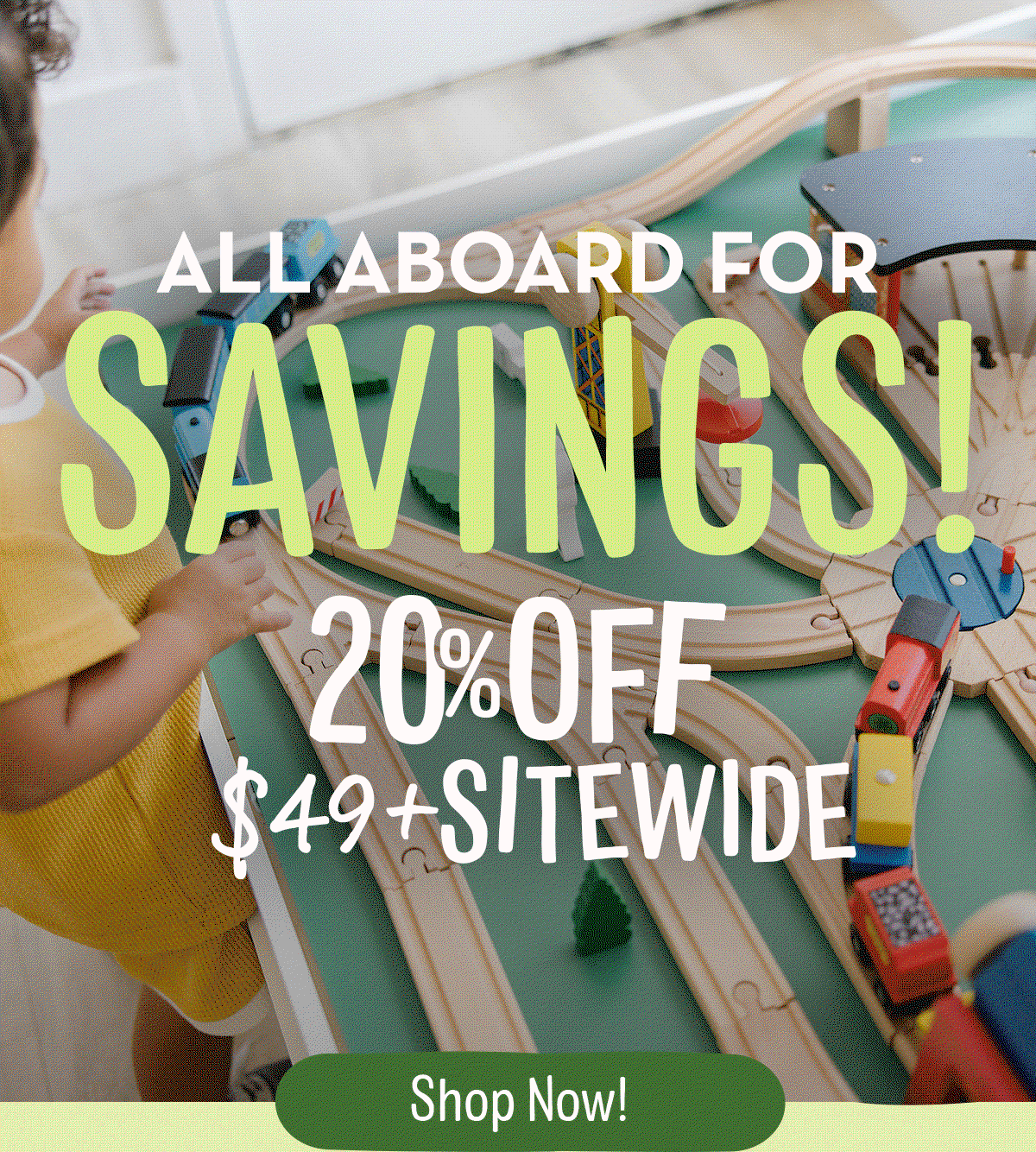 All Aboard for Savings! 20% off $49+ Sitewide 