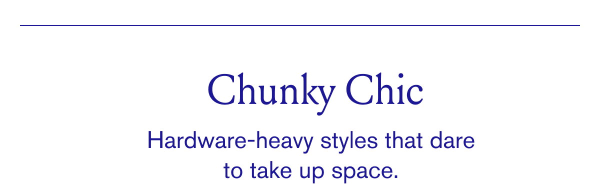 Chunky chic