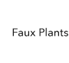Faux Plants