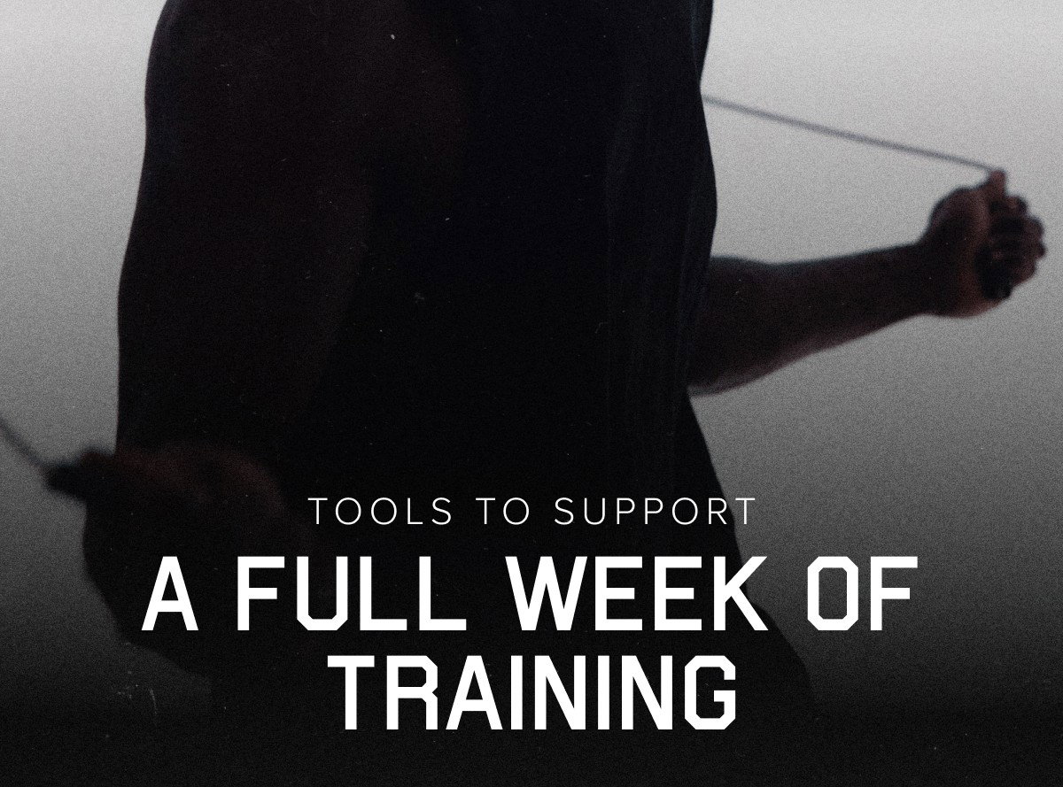 TOOLS TO SUPPORT A FULL WEEK OF TRAINING