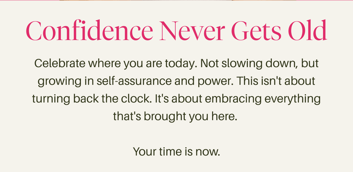 Your time is now