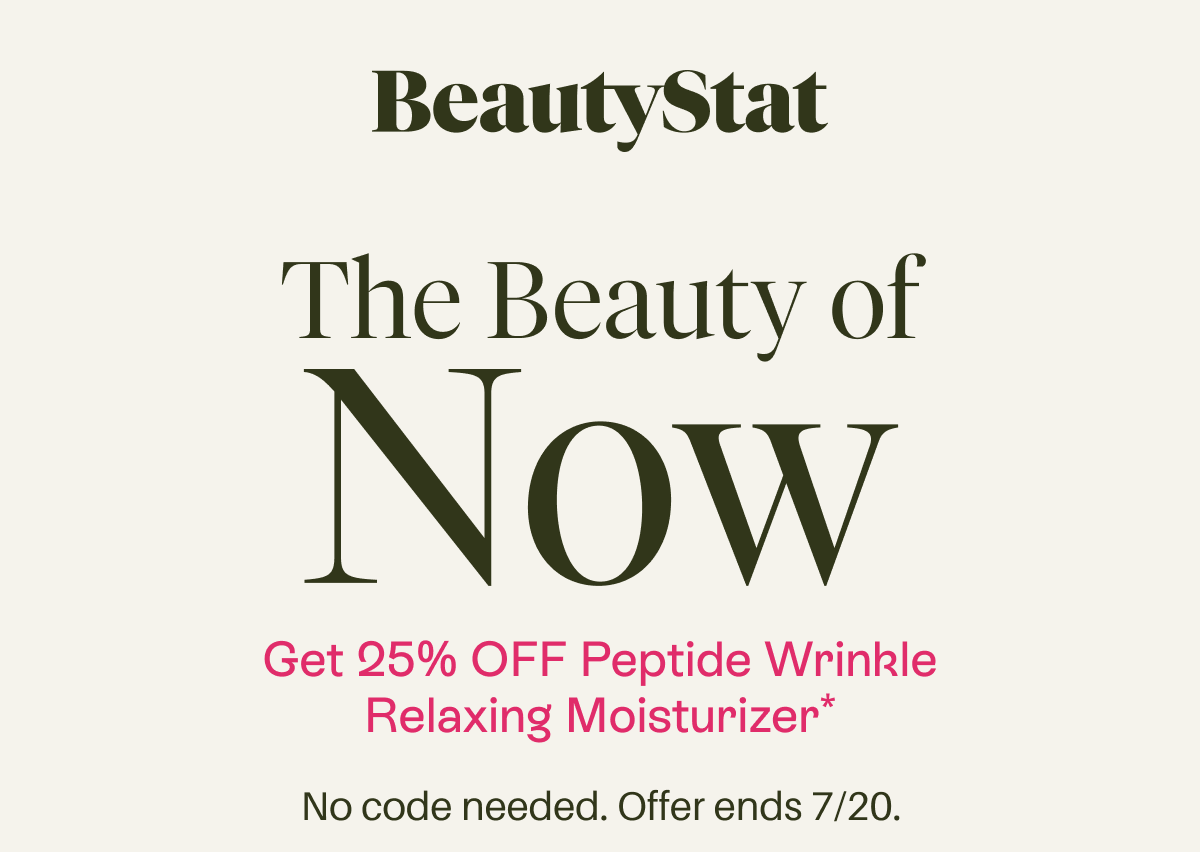 The Beauty of NOW. Get 25% OFF Peptide Wrinkle  Relaxing Moisturizer