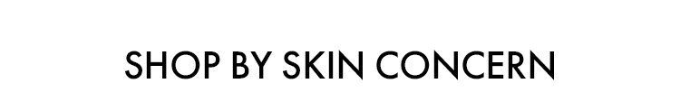 Shop by skin concern