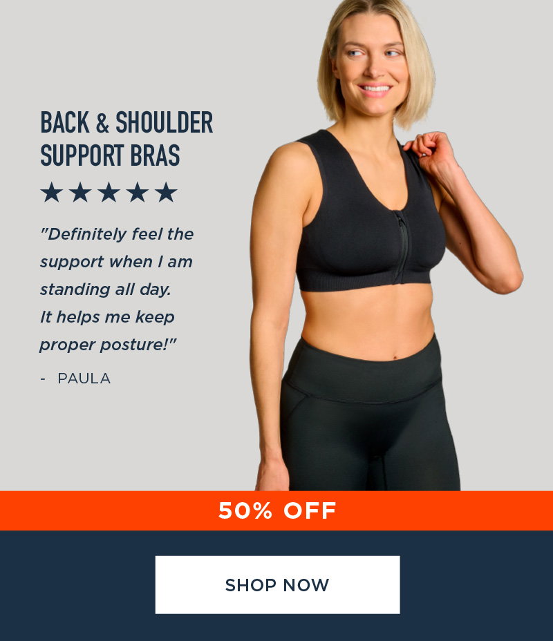 50% OFF BACK & SHOULDER SUPPORT BRAS SHOP NOW