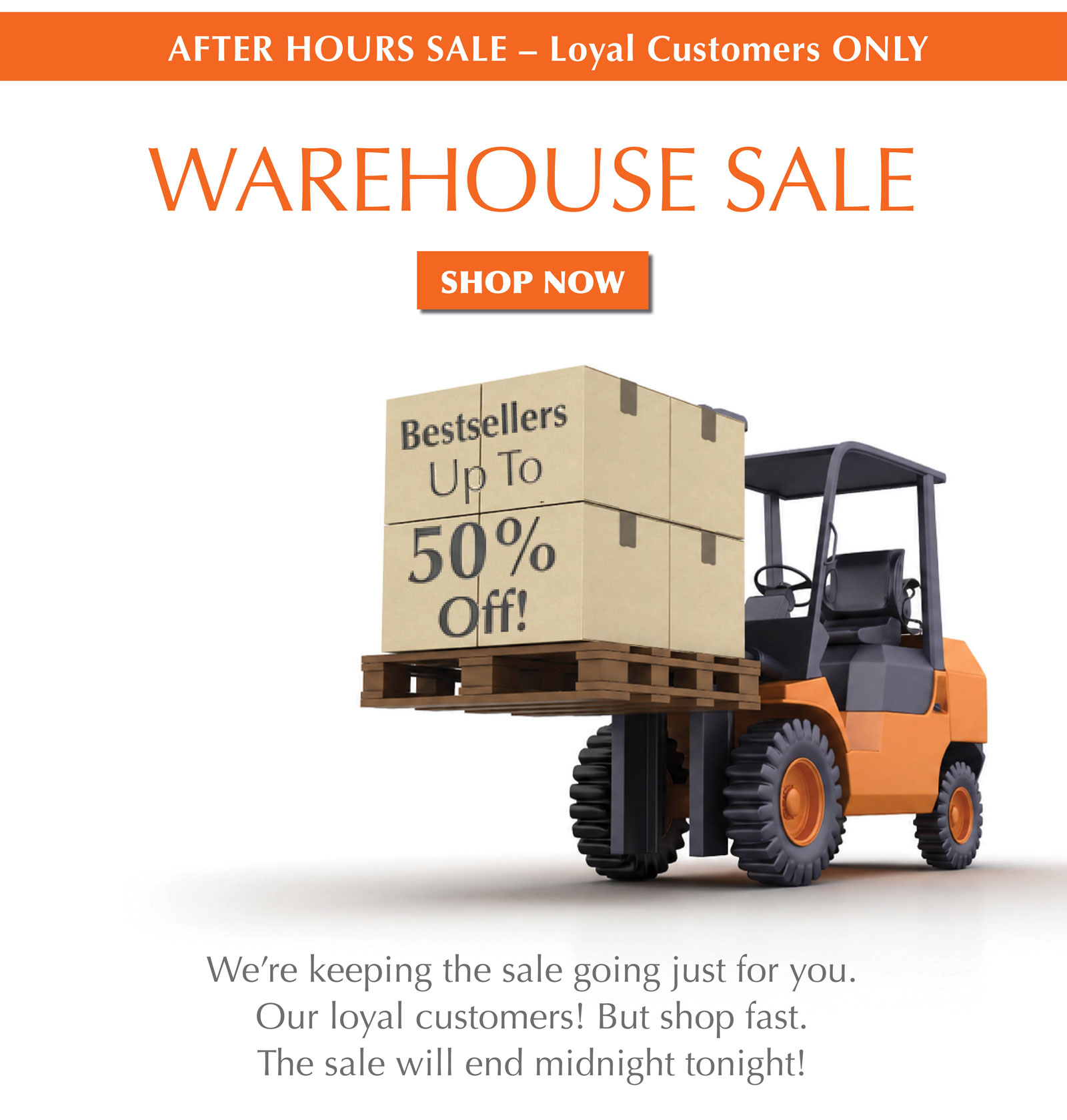 Warehouse Sale! Ends July 19! Up to 50% off!