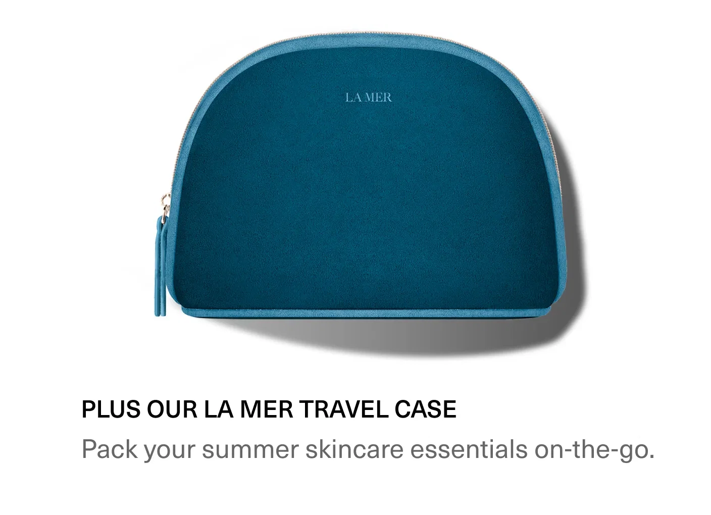 PLUS OUR LA MER TRAVEL CASE | Pack your summer skincare essentials on-the-go.