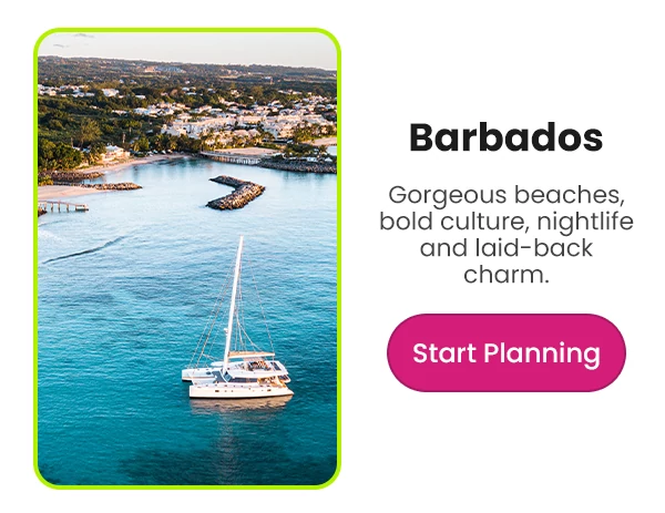 Barbados Gorgeous beaches, bold culture, nightlife and laid-back charm.