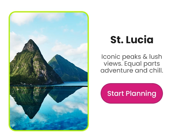 St. Lucia Iconic peaks & lush views. Equal parts adventure and chill.
