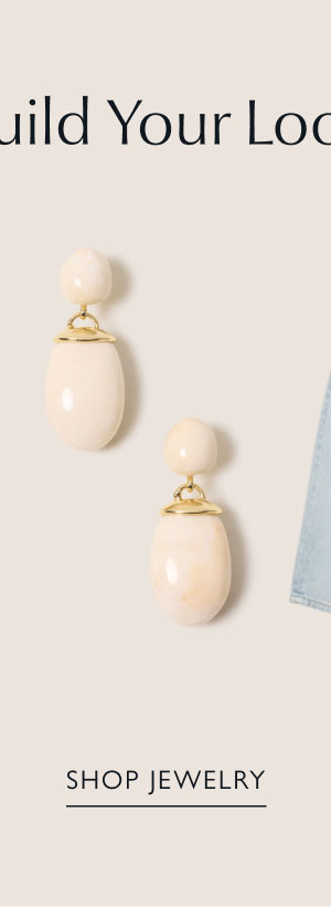 Build Your Look. SHOP JEWELRY