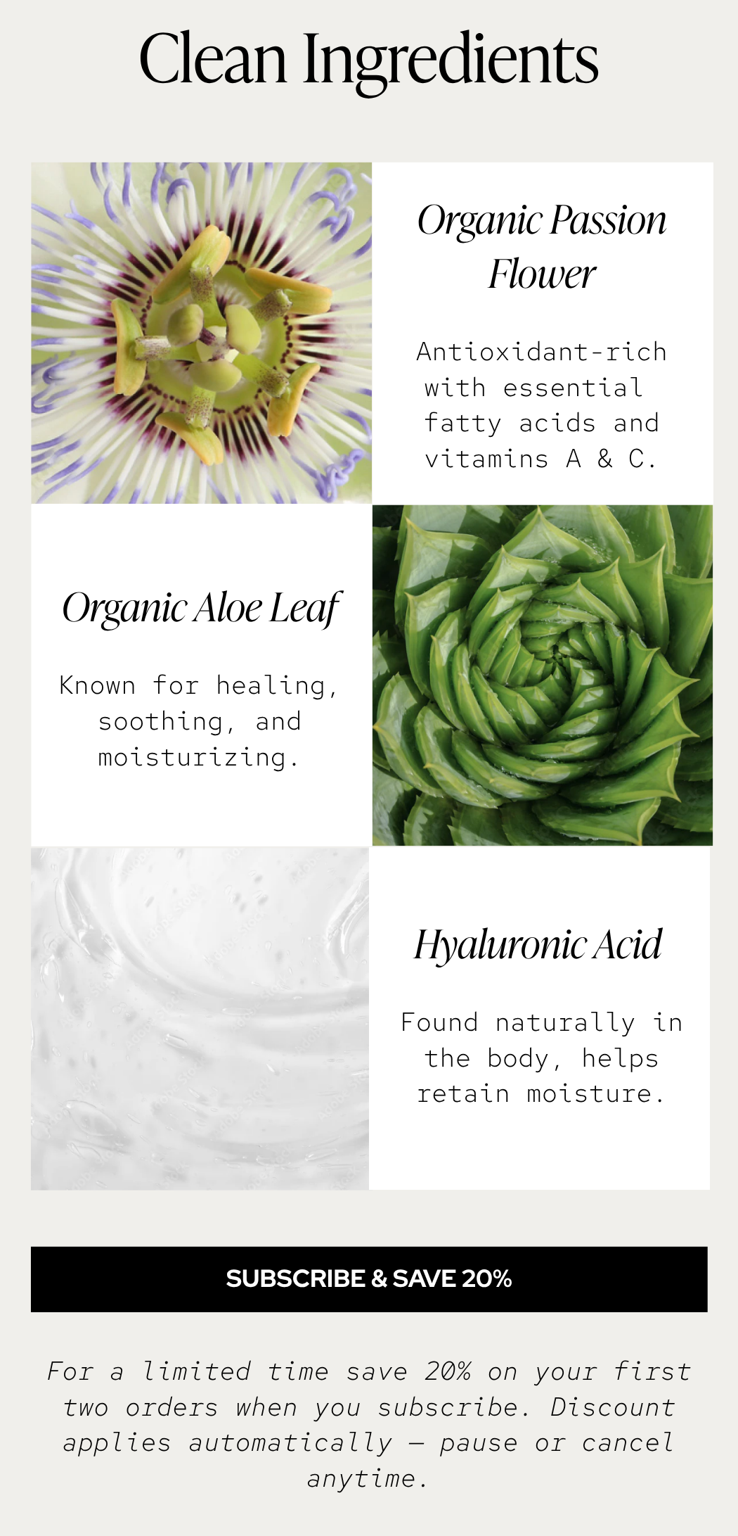 Made with clean ingredients: organic passion flower, organic aloe leaf, hyaluronic acid.