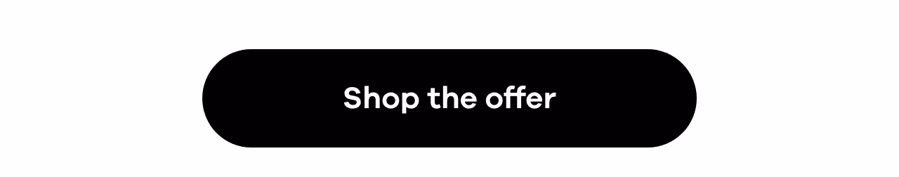 Shop the offer