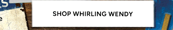 Shop Whirling Wendy