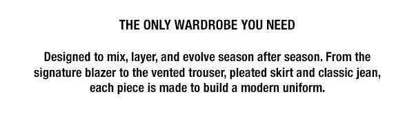 The Only Wardrobe You Need