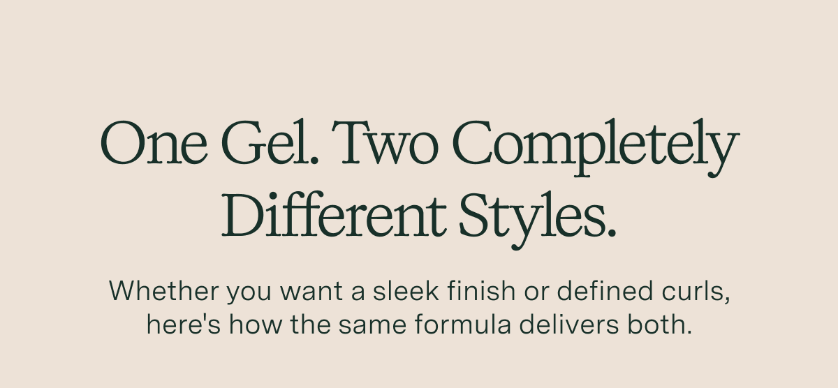 One Gel, Two Completely Different Styles