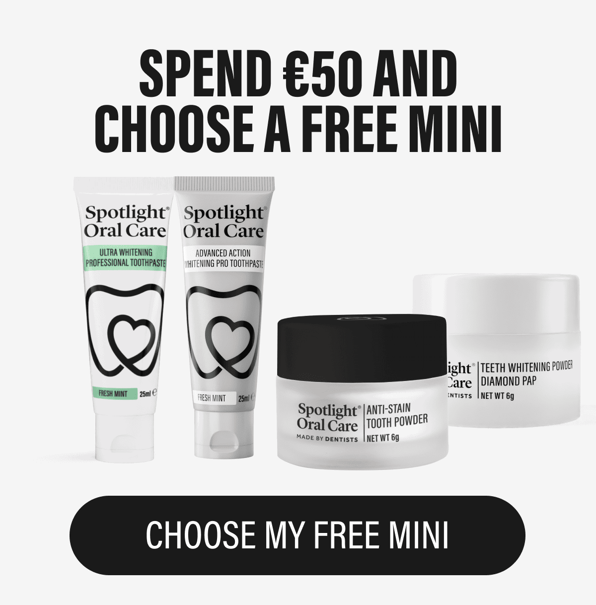 SPEND €45 AND CHOOSE A FREE MINI | CHOOSE MY FREE MINI
