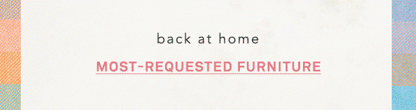 back at home, most-requested furniture