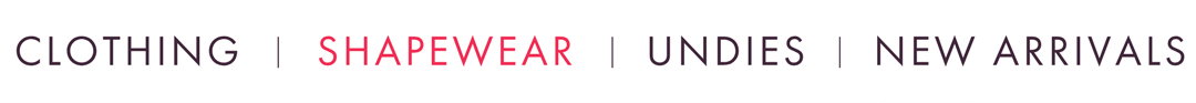 CLOTHING SHAPEWEAR UNDIES NEW ARRIVALS