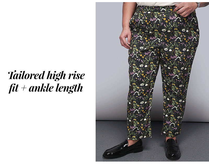 Tailored high rise fit + ankle length