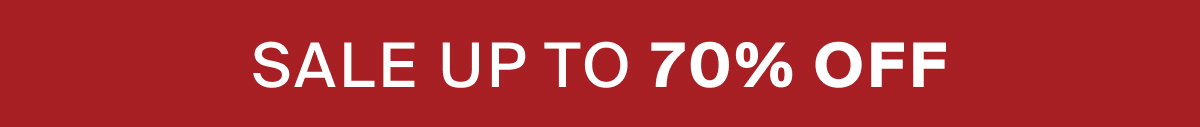 Sale Up to 70% Off