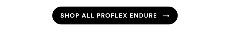 Shop All Proflex Endure
