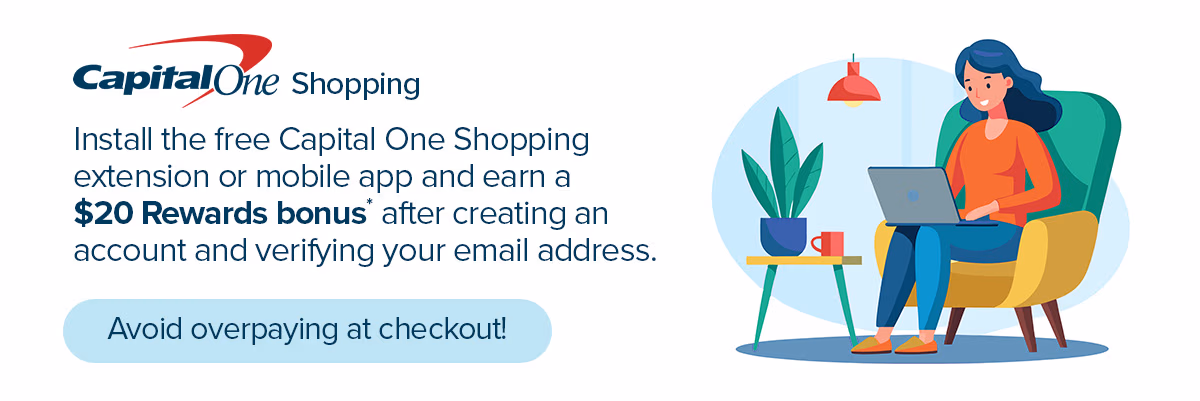 Capital One | Install the free Capital One Shopping extension or Mobile App