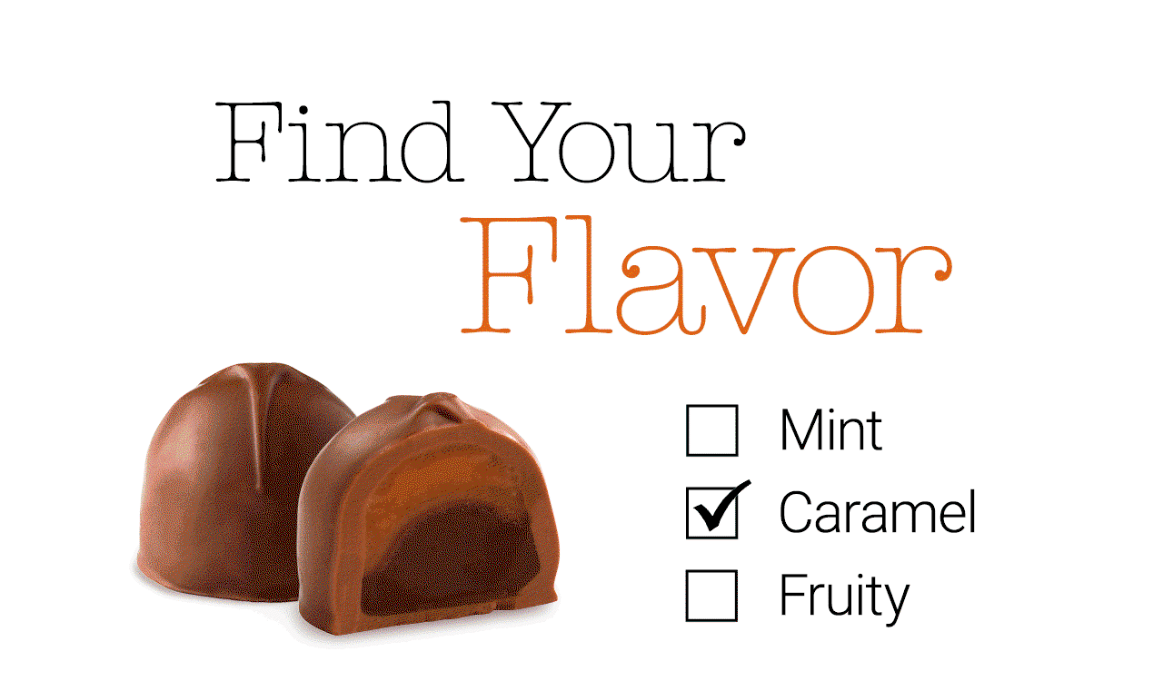 Find Your Flavor - Mint, Caramel or Fruity