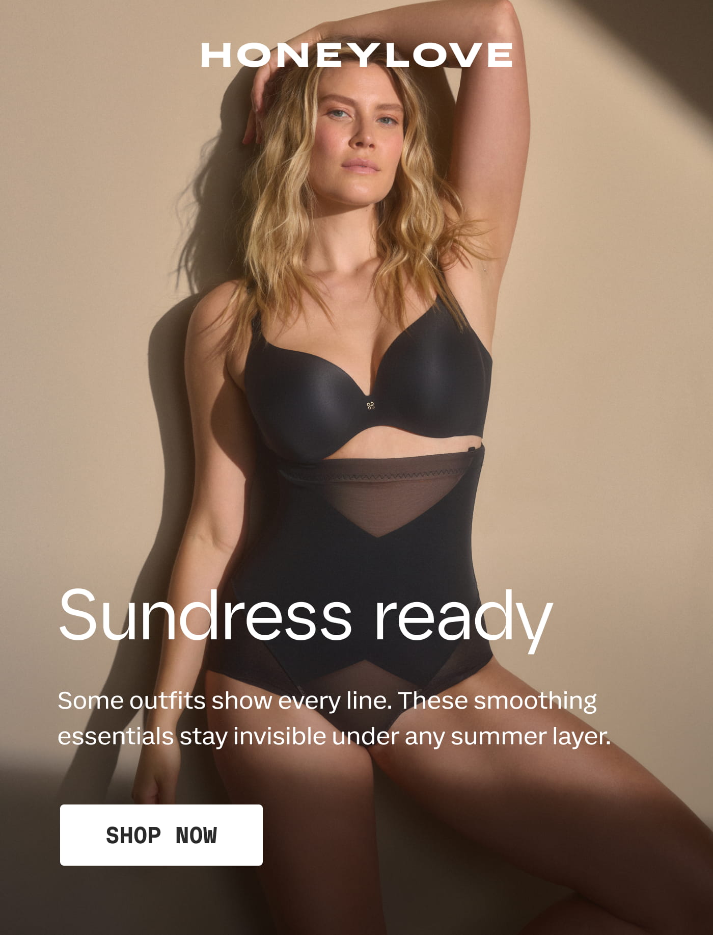 HONEYLOVE | Sundress ready | Some outfits show every line. These smoothing essentials stay invisible under any summer layer. | SHOP NOW