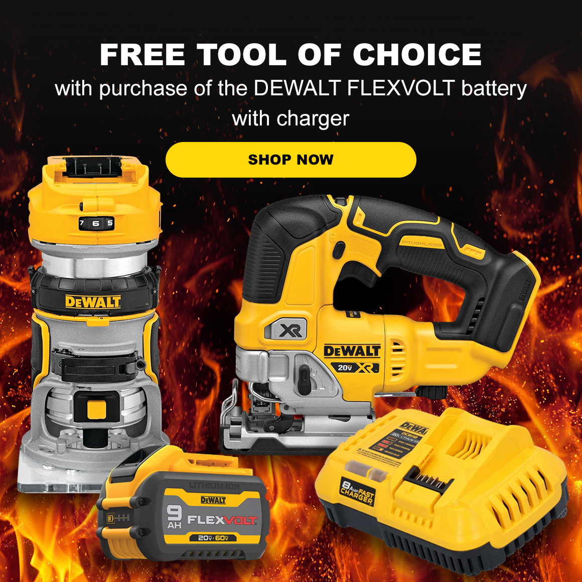 FREE TOOL OF CHOICE | with purchase of the DEWALT FLEXVOLT battery with charger | Shop Now