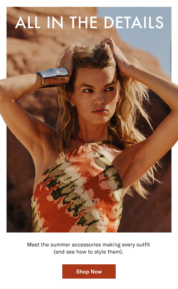 Meet the summer accessories making every outfit (and see how to style them).
