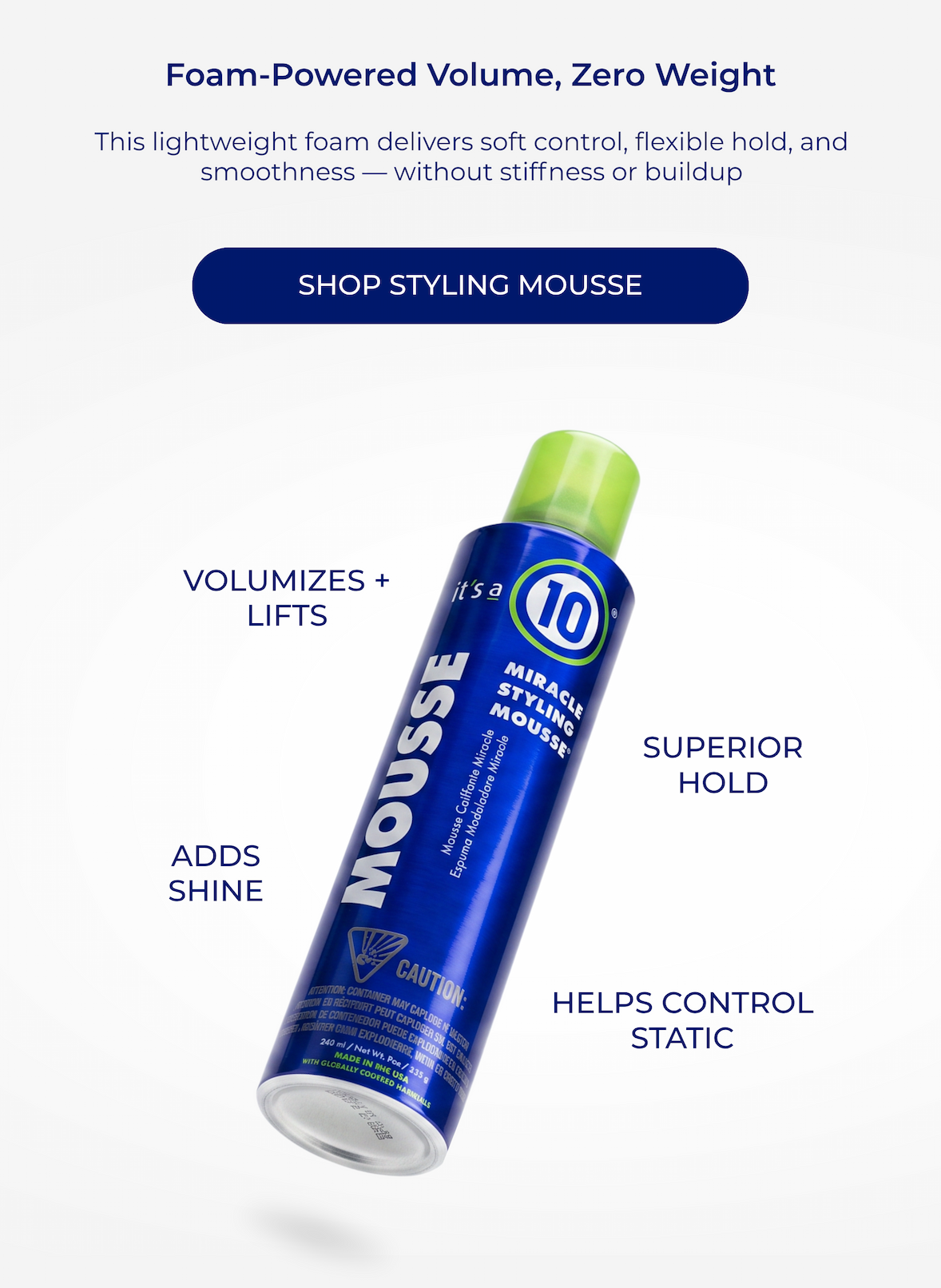 It's a 10 styling mousse with benefits