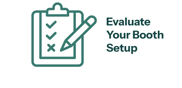 Evaluate Your Booth Setup