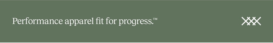 Performance apparel fit for progress.™