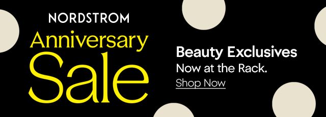 Anniversary Sale Beauty Exclusives from Nordstrom, now at the Rack.