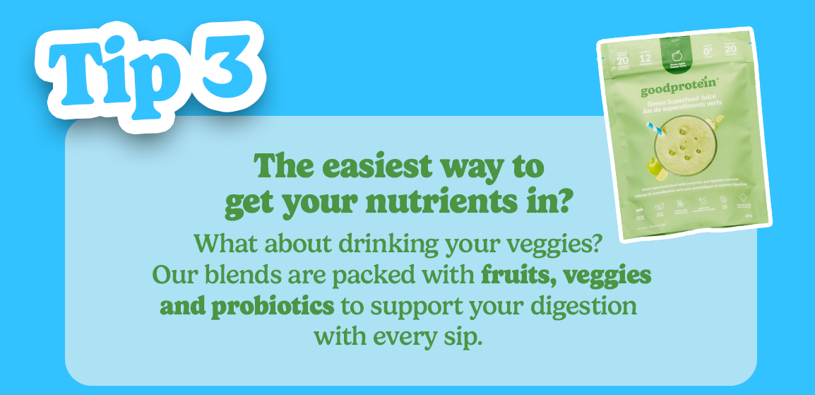 Tip 3: Drinking your veggies