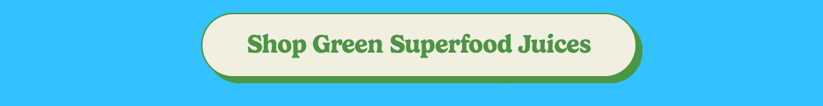 Shop Green Superfood Juices