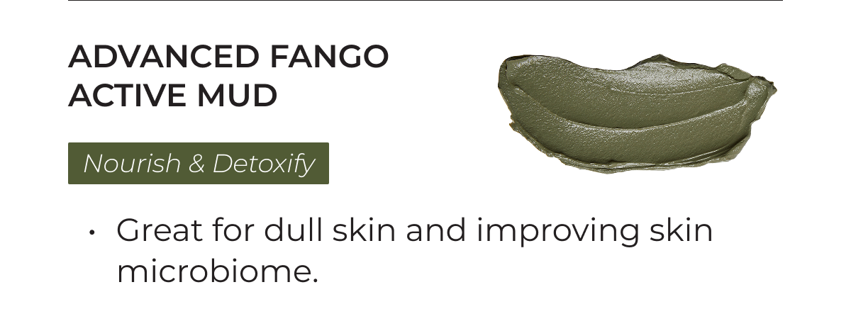 Advanced Fango Active Mud | Nourish & Detoxify | Great for dull skin and improving skin microbiome.